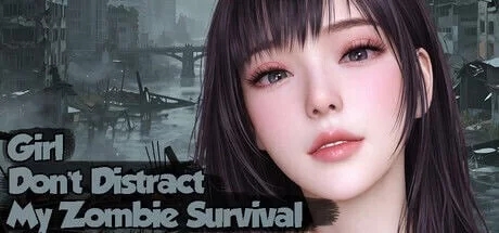 [3D游戏/官中/步兵全动态] 美女,别影响我僵尸末日求生/Girl, Don’t Distract My Zombie Survival 官方中文步兵版 [9.9G/新作/CV]-1.jpg